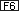 :_F6