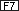 :_F7