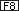 :_F8